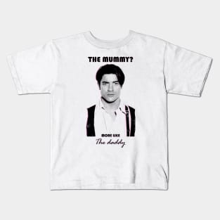 Brendan Fraser - The daddy Kids T-Shirt